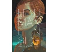 Human inside: Aux cœurs d’humains