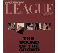 HUMAN LEAGUE - SOUND OF THE CROWD 7 INCH (7" VINYL 45) UK VIRGIN 1981
