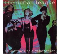 Human League - Soundtrack To A Generation