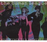 Human League - Soundtrack To A Generation