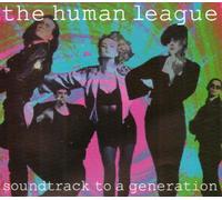 Human League - Soundtrack to a Generation