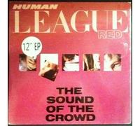 Human League - The Sound Of The Crowd