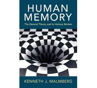 Human Memory: The General Theory and Its Various Models