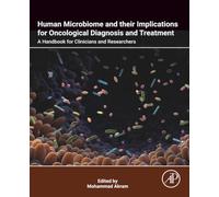 Human Microbiome and their Implications for Oncological Diagnosis and Treatment: A Handbook for Clinicians and Researchers