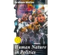 Human Nature In Politics (ebook)