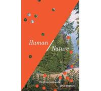 Human/Nature: On Life in a Wild World