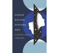 Human Nature, Systems, and Christianity