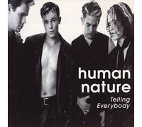 Human Nature - Tellin' Everybody