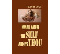 HUMAN NATURE. THE SELF AND ITS THOU