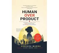 HUMAN OVER PRODUCT: A Designer’s Perspective on People, Systems, and Everyday Life