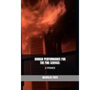 Human Performance for the Fire Service: A Primer