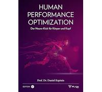 Human Performance Optimization: Der Neuro-Kick für Körper und Kopf