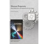 Human Perpetuity: Deep Reflections and Aspirations for the Future