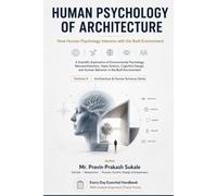 HUMAN PSYCHOLOGY OF ARCHITECTURE: How Human Psychology Interacts with the Built Environment