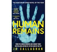 Human Remains: From the award-winning and Sunday Times bestselling author of IN THE BLINK OF AN EYE