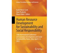 Human Resource Development for Sustainability and Social Responsibility: 14th International Conference on Economics Development and Social ... Proceedings in Business and Economics)
