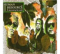 HUMAN RESOURCE / DOMINATING THE WORLD