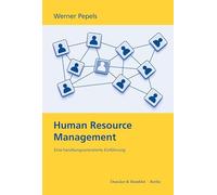 Human Resource Management: Eine handlungsorientierte Einführung