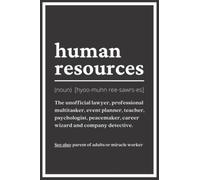 HUMAN RESOURCES NOTEBOOK: Funny HR Gifts For Coworkers. Human Resources Gift Dedicated To HR Professionals Who Truly Care