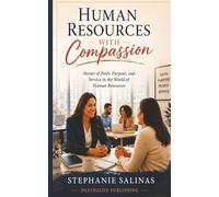 Human Resources with Compassion (Stories of Faith at Work)