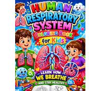 Human Respiratory System Coloring Book for Kids Learn How We Breathe and Stay Healthy