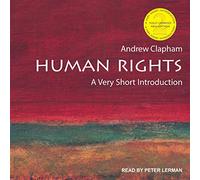 Human Rights: A Very Short Introduction, 2ª edición (The Very Short Introductions Series)