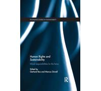 Human Rights and Sustainability: Moral responsibilities for the future (Routledge Studies in Sustainability)