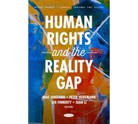Human Rights and the Reality Gap (Human Rights - Looking Towards the Future)