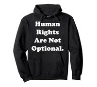 Human Rights Are Not Optional Statement Sudadera con Capucha
