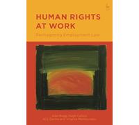 Human Rights at Work: Reimagining Employment Law
