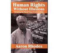 Human Rights Without Illusions: Escaping the Moral Trap of Universalism