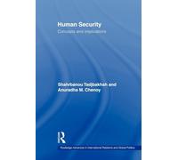 Human Security: Concepts and implications (Routledge Advances in International Relations and Global Politics)
