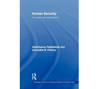 Human Security: Concepts and implications (Routledge Advances in International Relations and Global Politics)