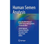 Human Semen Analysis: From the WHO Manual to the Clinical Management of Infertile Men