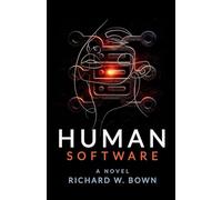 Human Software: A Life in IT - A Novel