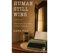 Human Still Wins: The Human Soul Skills AI Can’t Replace