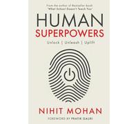Human Superpowers : Unlock, Unleash, Uplift | Awaken Your Inner Strength | Master Gratitude, Mindset & the Subconscious Mind