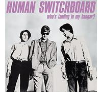 Human Switchboard Who's Landing in My Hangar? (Vinyl) 12" Album