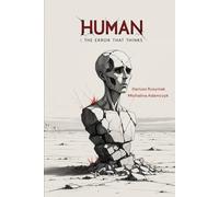 Human: the Error That Thinks