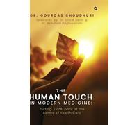 The Human Touch in Modern Medicine: Putting "Care" back at the centre of Health Care