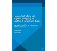 Human Trafficking and Migrant Smuggling (Transnational Crime, Crime Control and Security)