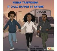 Human Trafficking: It Could Happen To Anyone