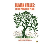 Human Values: In The Pursuit Of Peace