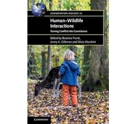 Human-Wildlife Interactions: Turning Conflict into Coexistence: 23 (Conservation Biology, Series Number 23)