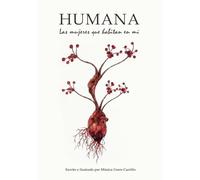HUMANA: Las mujeres que habitan en mí
