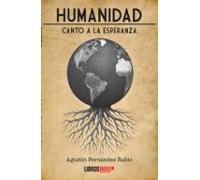 Humanidad. Canto A La Esperanza