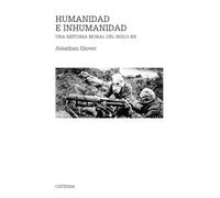 Humanidad e inhumanidad: Una historia moral del siglo XX (Teorema. Serie mayor)