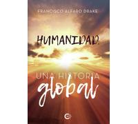 Humanidad. Una historia global (Caligrama)