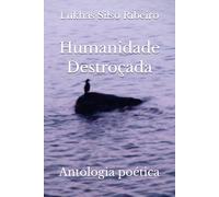 Humanidade Destroçada: Antologia poética
