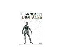 Humanidades Digitales: La Cultura Frente A Las Nuevas Tecnologias
